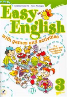 کتاب-easy-english-3-with-games-and-activities-for-grammar-and-vocabulary-revision-اثر-fosca-montagna