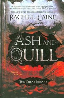 کتاب-ash-and-quill-the-great-library-اثر-rachel-caine