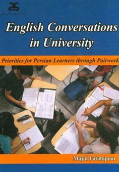 کتاب-english-conversations-in-university-priorities-for-persian-learners-through-pairwork-اثر-مجید-فتاحی-پور