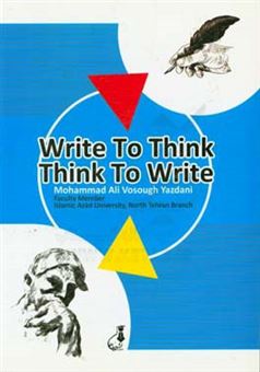 کتاب-write-to-think-think-to-write-اثر-محمدعلی-وثوق-یزدانی