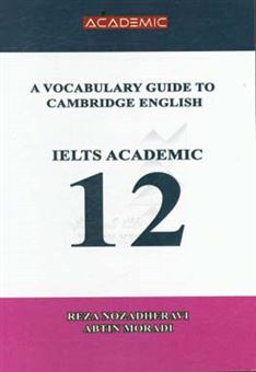 کتاب-a-vocabulary-guide-to-cambridge-english-ielts-academic-12-اثر-آبتین-مرادی