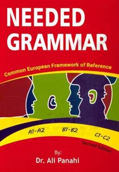 کتاب-needed-grammar-a1-a2-b1-b2-c1-c2-common-european-framework-of-reference‏‫-اثر-علی-پناهی
