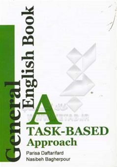 کتاب-general-english-book-a-task-based-approach-اثر-نسیبه-باقرپور