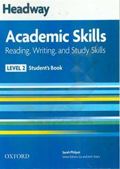 کتاب-headway-academic-skills-reading-writing-and-study-skills-level-2-student's-book-اثر-sarah-philpot