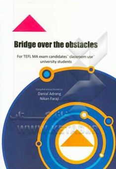کتاب-bridge-over-the-obstacles-‏‫‭for-tefl-ma-exam-candidates-classroom-use-university-students-اثر-دانیال-آدرنگ