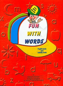 Fun with words: pupil's book and activity book
