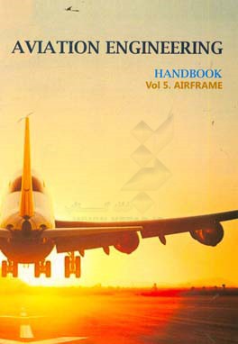 Aviation engineering handbook: airframe