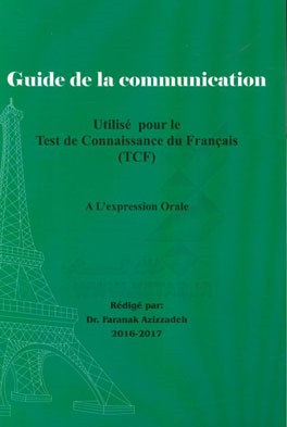 Guide de la communication: utilise pour le test de connaissance du Francais (TCF)