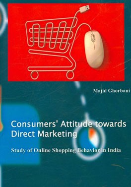 Consumers' attitude towards direct marketing study of online shopping behavior in India‏‫‭