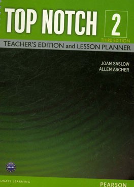 Top notch 2: teacher's edition and lesson planner