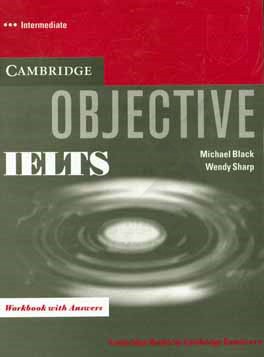 Objective IELTS: Workbook with answer: intermediate