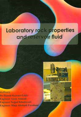 Laboratory rock properties and reservoir fluid