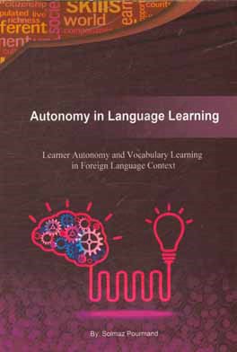 Autonomy in language learning: learner autonomy and vocabulary learning in foreign language context