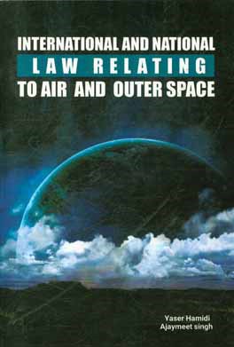 International and national law relating to air and outer space