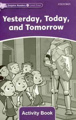 Yesterday, today, and tomorrow: Activity Book