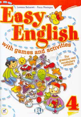 Easy English 4: with games and activities for grammar and vocabulary revision