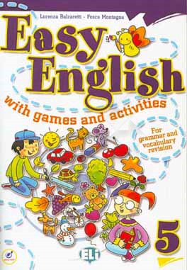 Easy English 5: with games and activities for grammar and vocabulary revision