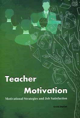 Teacher motivation: motivational strategies and job satisfaction