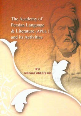 The academy of Persian language and literature (APLL) and its activities