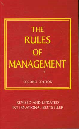 The rules of management: a definitive code for managerial success