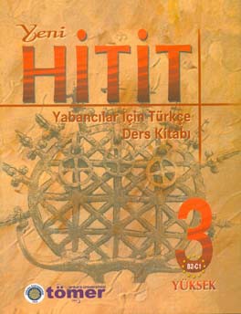 Yeni hitit 3: yabancilar icin Turkce calisma kitabi B2 - C1 yuksek