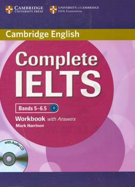 Complete IELTS bands 5 - 6.5: workbook with answers