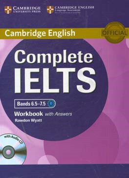 Complete IELTS bands 6.5 - 7.5: workbook with answers