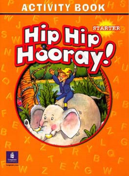 Hip hip hooray!: starter activity book