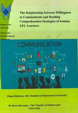 Willingness to communicate and deading comprehension strategies of Iranian EFL learners