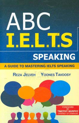 ABC I.E.L.T.S speaking: aguide to mastering IELTS speaking