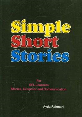 Simple short stories for EFL learners: stories, grammar, communication