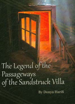 The legend of the passageways of the Sandstruck villa