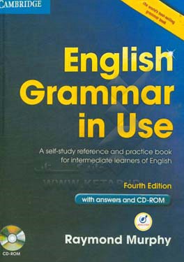 English grammar in use: a self-study reference and practice book for intermediate learners of English with answers