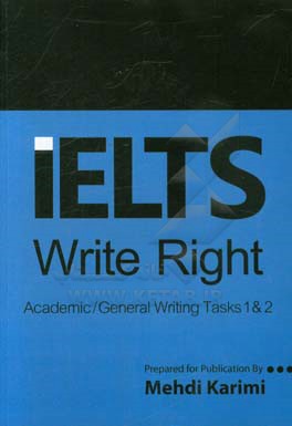 IELTS write right: academic / general writing tasks 1 & 2