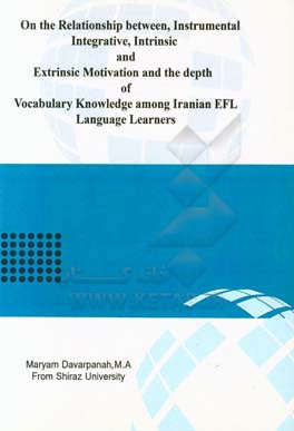 On the relationship between instrumental, integrative, intrinsic and extrinsic motivation and the depth of vocabulary ...