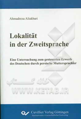 Lokalitat in der zweitsprache: eine untersuchung zum gesteuerten erwerb des ...