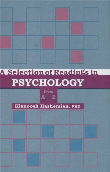 PSYCHOLOGY (برگزیده ای از متون روانشناسی از A تا Z (پسیکولوژی))،(انگلیسی)